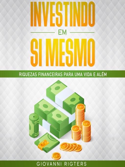 Title details for Investindo em Si Mesmo by Giovanni Rigters - Available